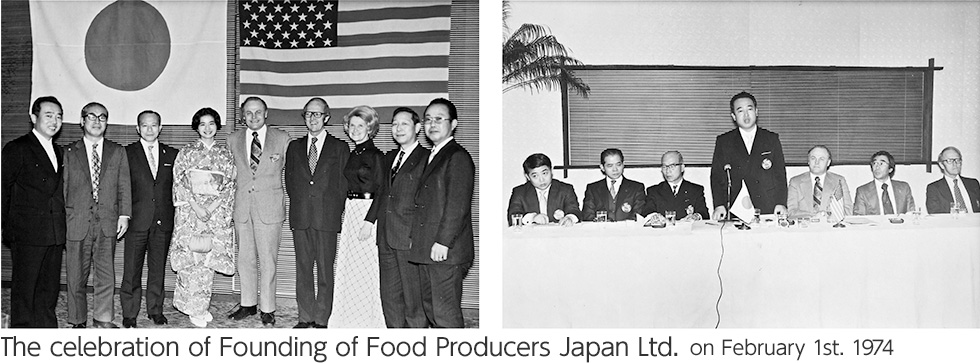 The celebration of Founding of Food Producers Japan Ltd. on February 1st. 1974